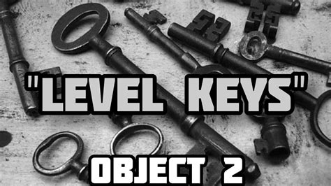 Object 2: “Level Keys” .